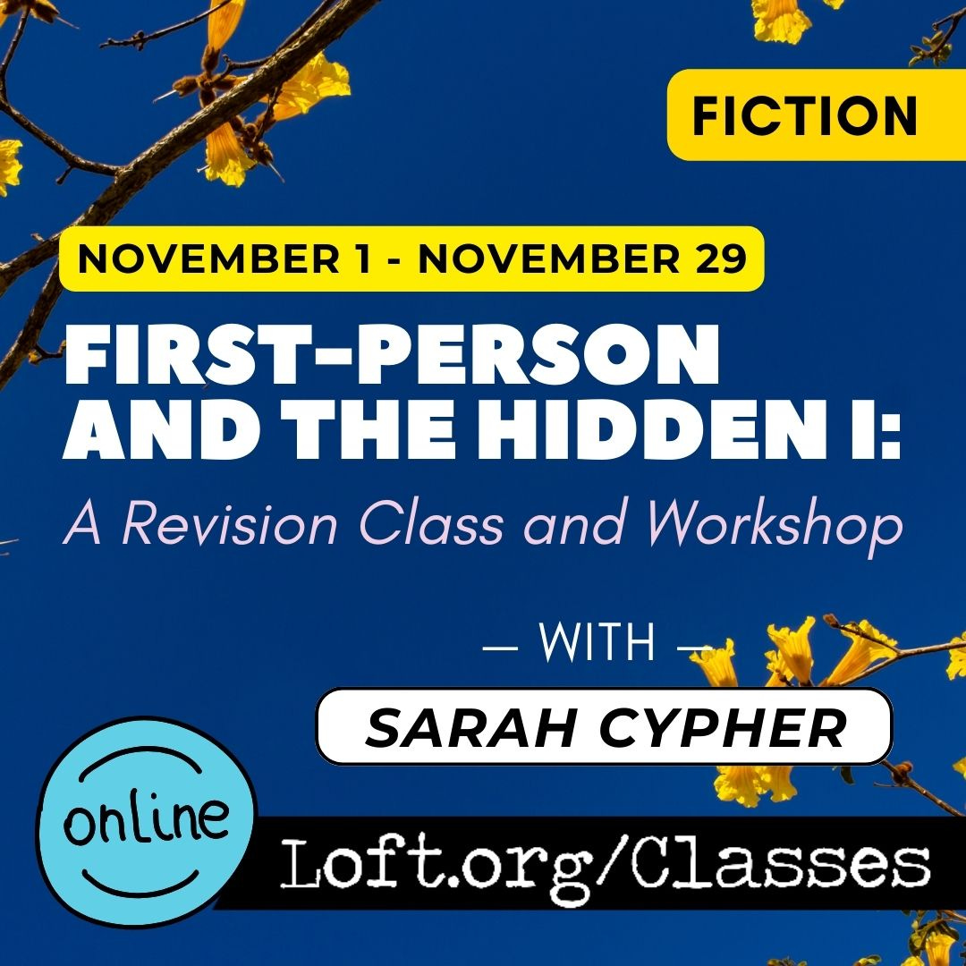 Loft Literary Center class graphic advertising "First-Person & the Hidden I: A Revision Class and Workshop"