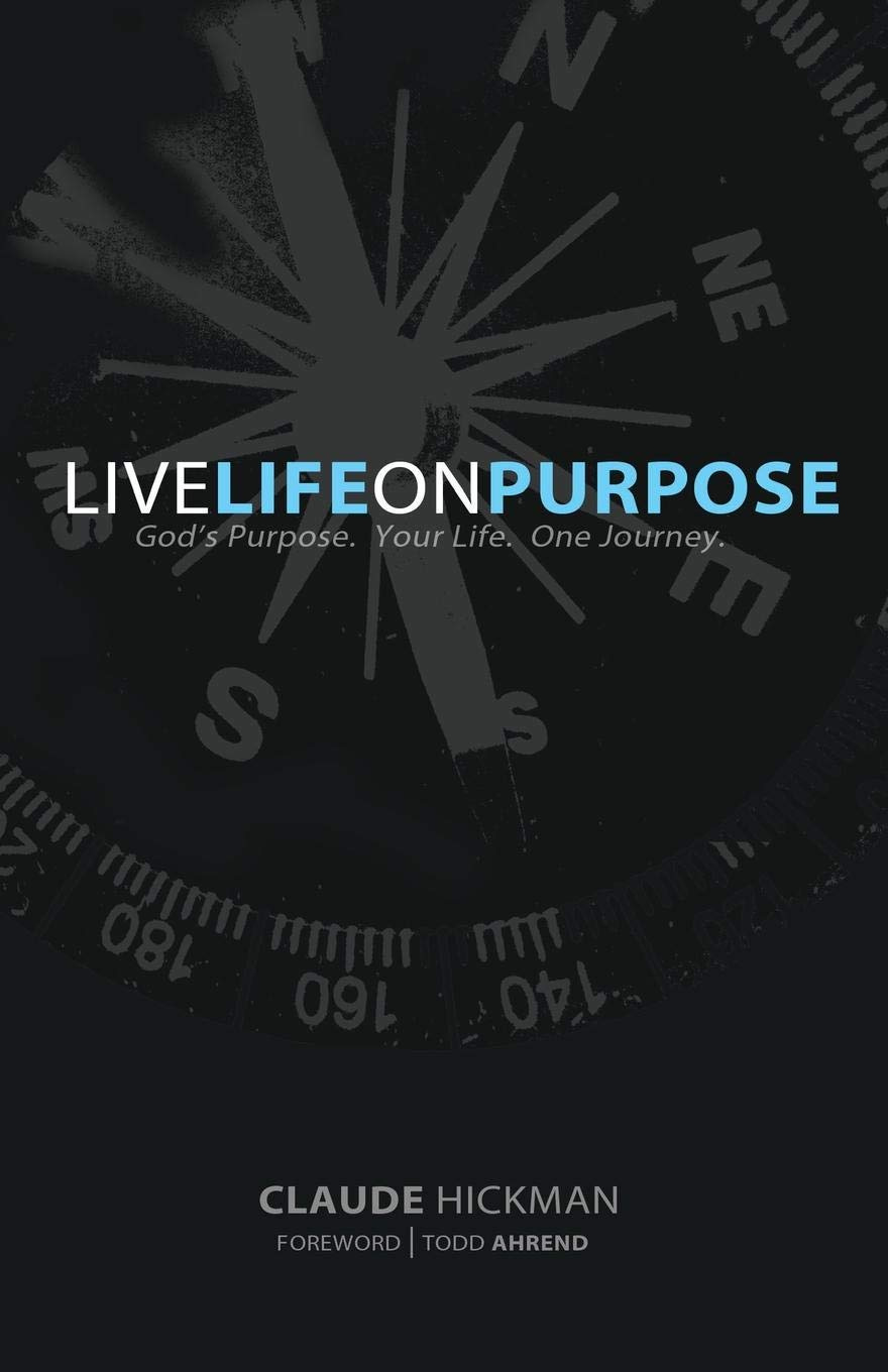 Image of a book cover from Live Life On Purpose by Claude Hickman.