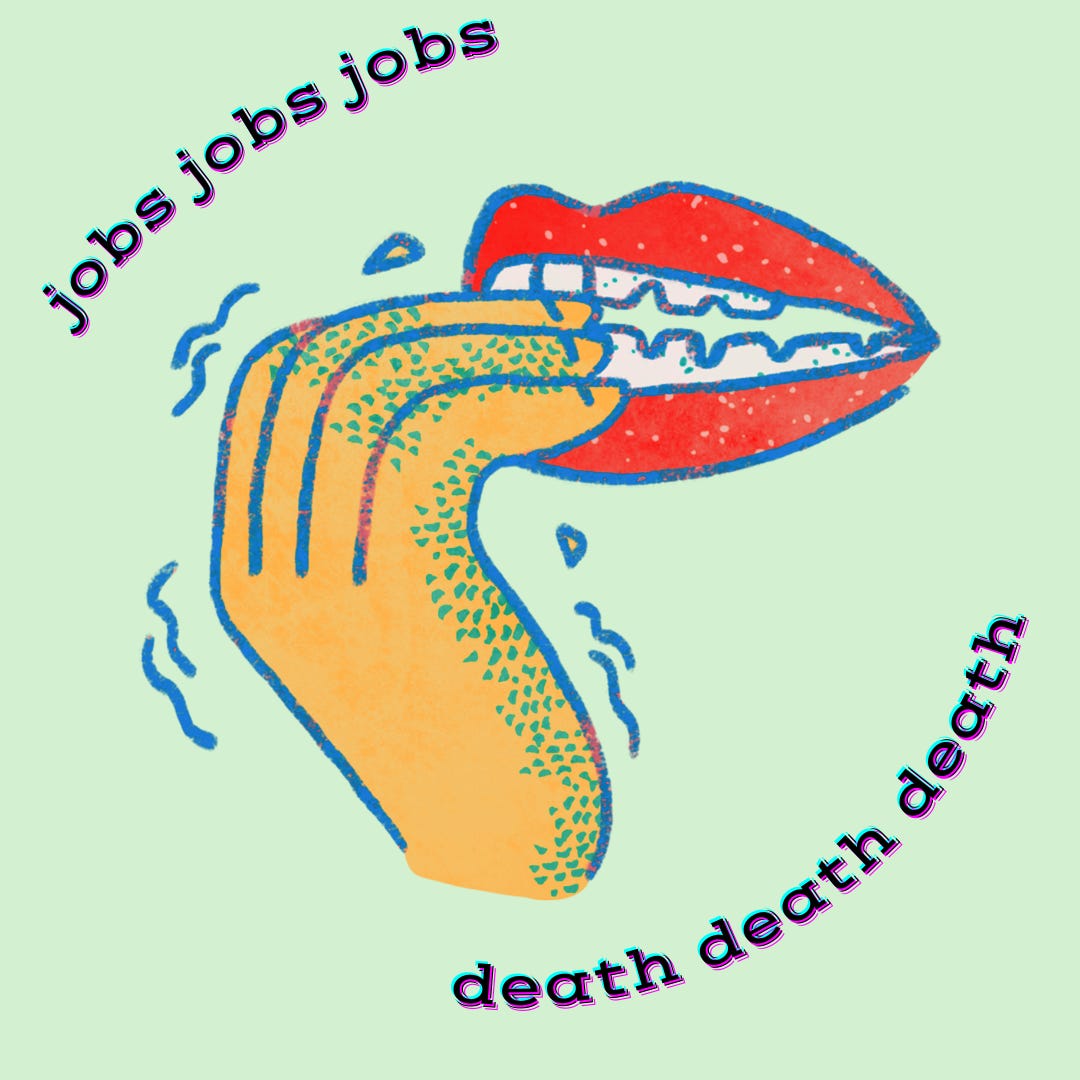 Against a pale mint-green background, the top left corner has a curved line of text that says, "jobs jobs jobs," and the bottom right corner, in the same style, says, "death death death." The center of the image is a glitchy nail biting image. Vivid red lips show white teeth biting the nails on a seemingly shaky hand.