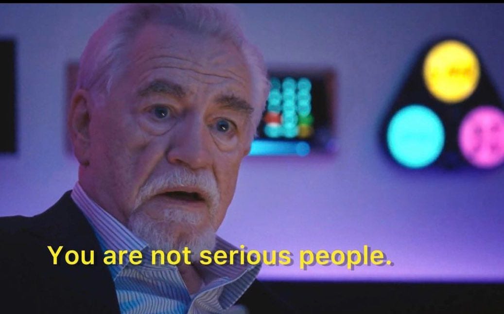 "You are not serious people" meme photo from Succession