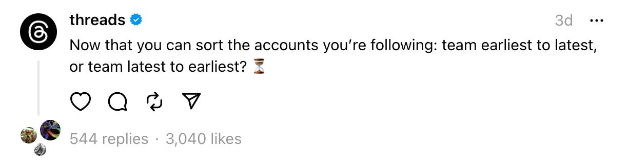 Post from @threads that says, "Now that you can sort the accounts you’re following: team earliest to latest, or team latest to earliest?"