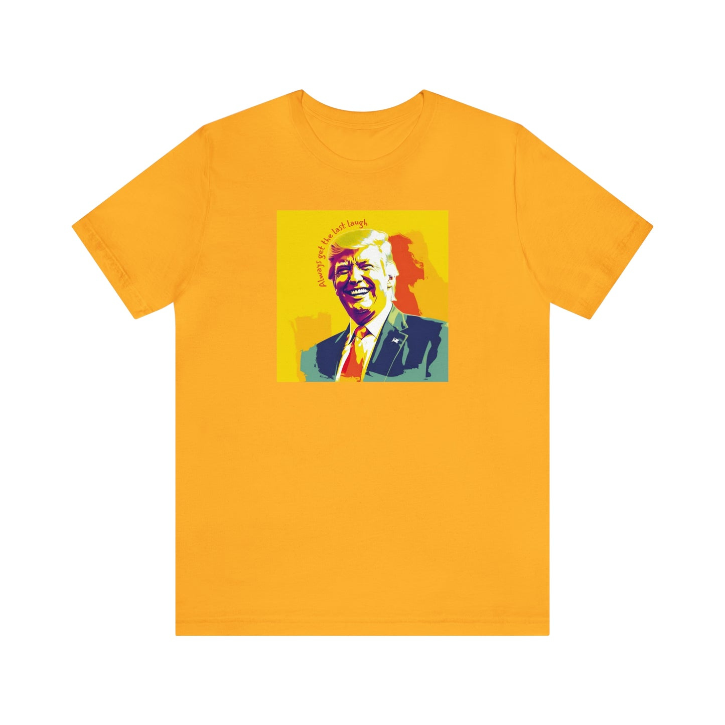 Trump's Last Laugh Unisex Jersey Short Sleeve Tee