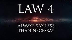 Law 4: Always Say Less Than Necessary | by Alexander Emmanual Sandalis |  Medium