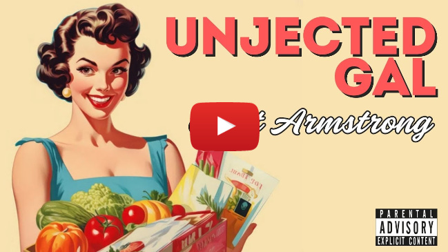 Scott Armstrong - Unjected Gal (Official Music Video)