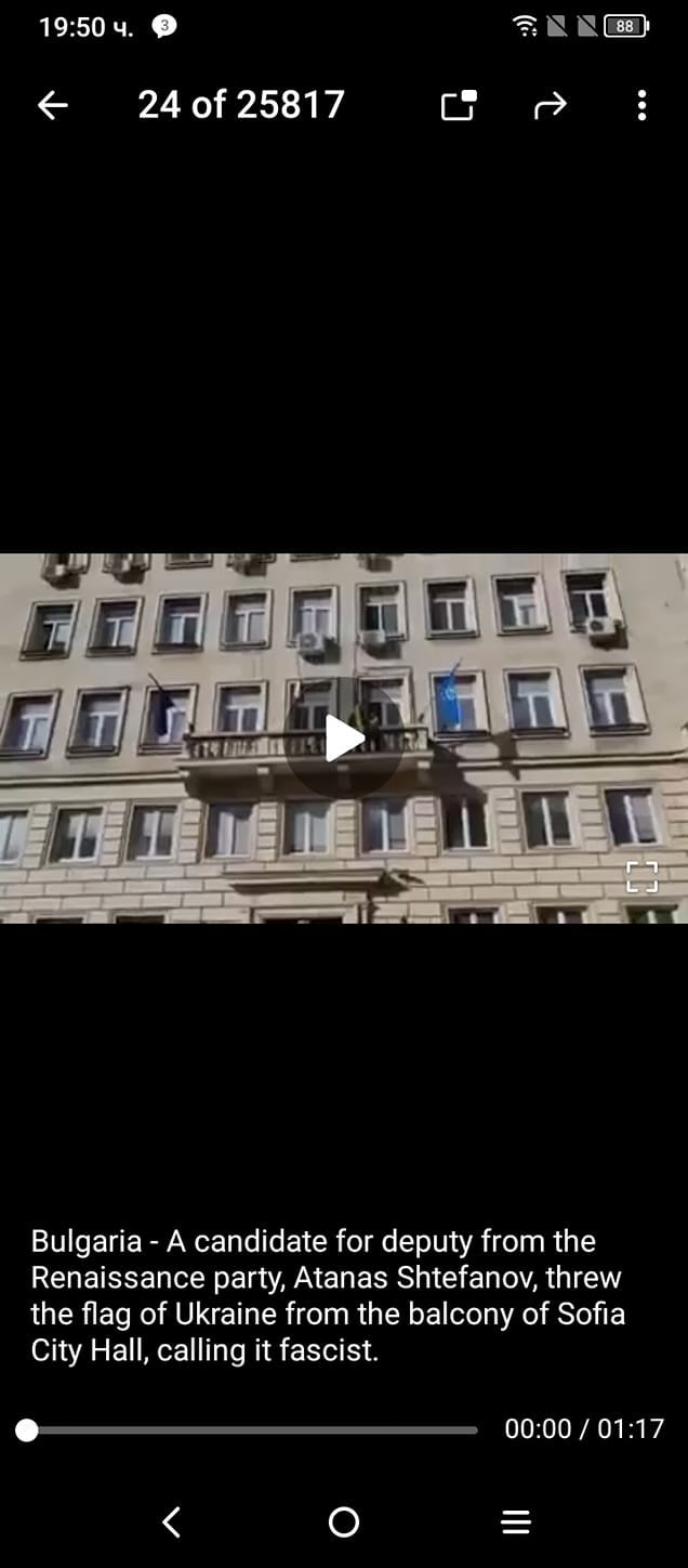 May be an image of text that says '19:504 24 of 25817 ලලලලයයය GOG VMO กดคก Bulgaria- A candidate for deputy from the Renaissance party, Atanas Shtefanov, threw the flag of Ukraine from the balcony of Sofia City Hall, calling ascist. 00:00/01:17'