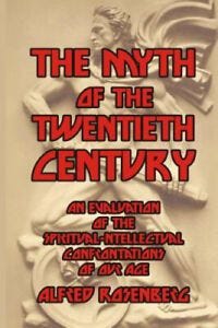 The Myth of the Twentieth Century by Alfred Rosenberg 9781643701202 | eBay