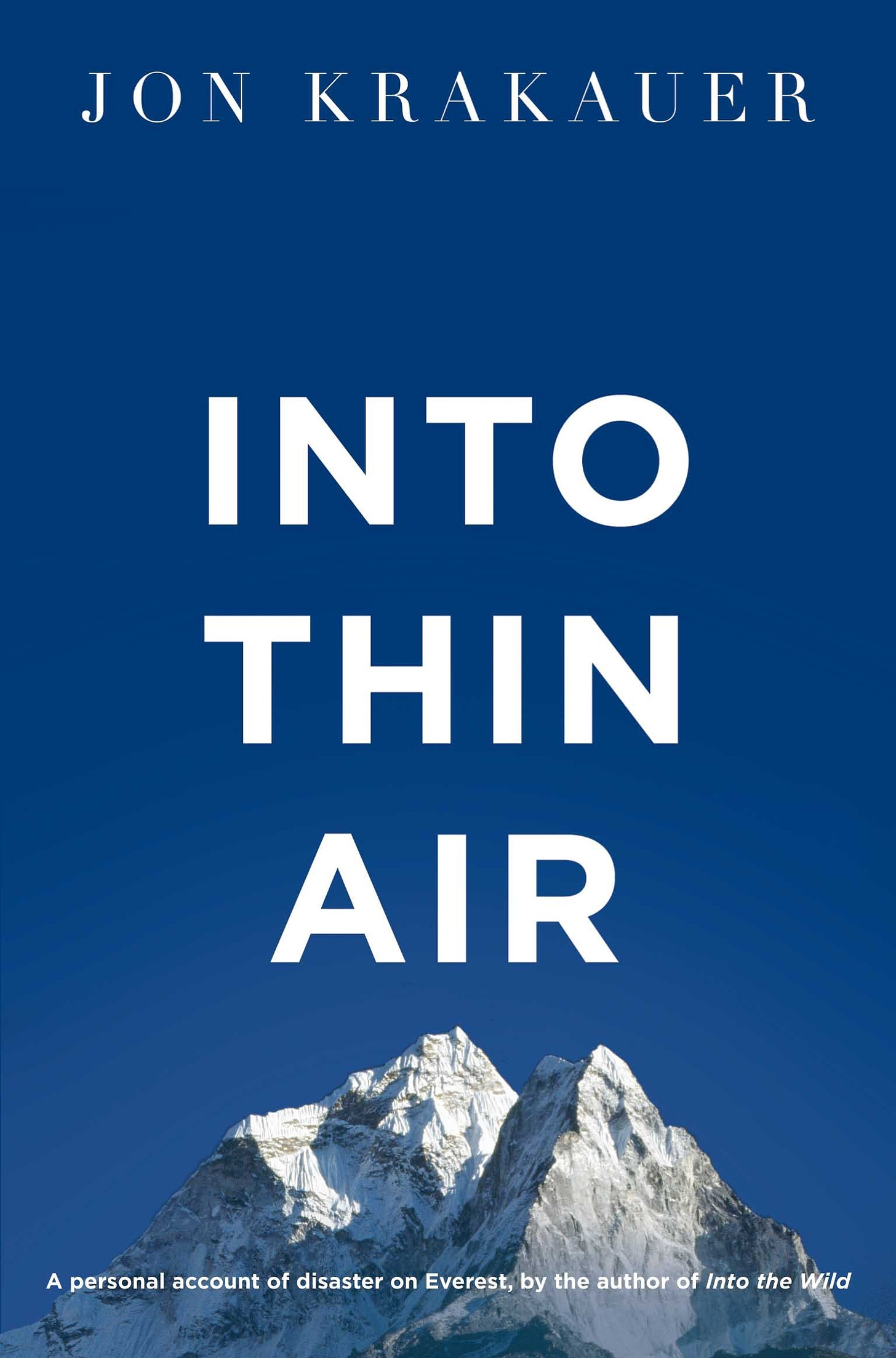 Into Thin Air: A Personal Account of the Everest Disaster: Amazon.co.uk:  Krakauer, Jon: 8601200579956: Books