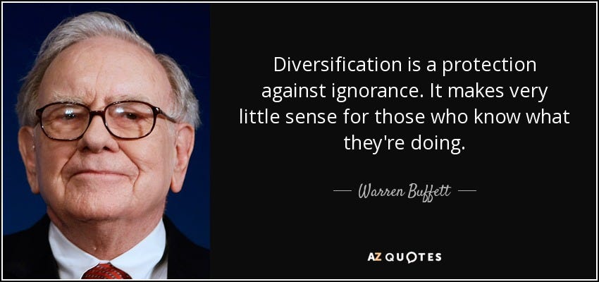 Warren Buffett quote: Diversification is a protection against ignorance. It  makes very little...