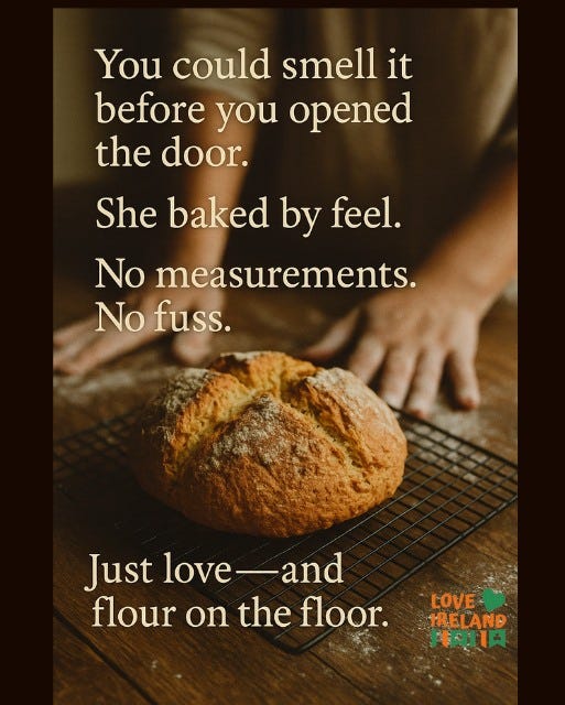 May be an image of baguette and text that says "You could smell it before you opened the door. She baked by feel. No measurements. No fuss. Just love love-and -and flour on the floor. LOVE TRELAND FIRIIA"