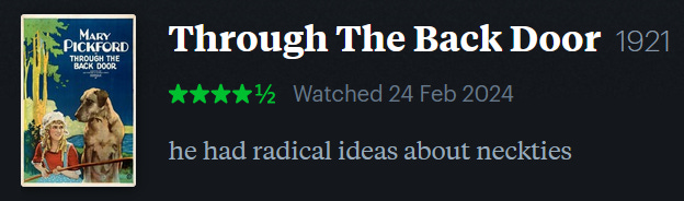 screenshot of LetterBoxd review of Through The Back Door, watched February 24, 2024: he had radical ideas about neckties