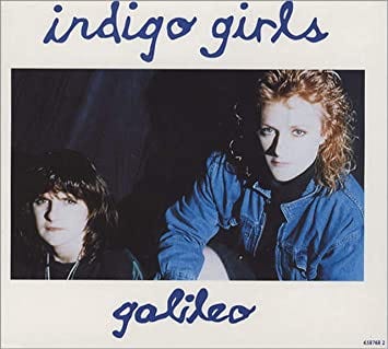 Galileo by Indigo Girls: Amazon.co.uk: CDs & Vinyl