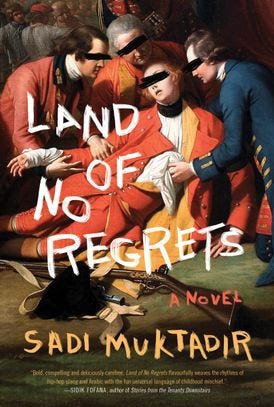 Land of No Regrets A Novel by Sadi Muktadir