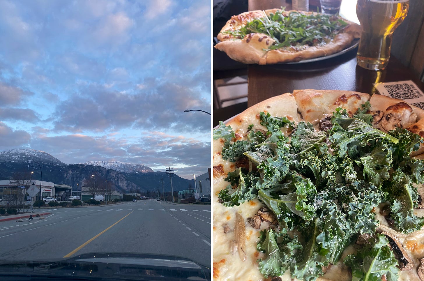 Left image: taken from the dashboard of our car, a view of a street in Squamish at sunset, snow-capped mountains and pinkish-blue clouds in the background. Bits of sky are visible between the clouds. Right image: two pizzas sitting on top of a wooden bar; the one in the foreground is mushroom topped with kale leaves dusted with parmesan, and in the background is fig and prosciutto with arugula.