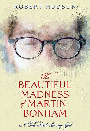 The Beautiful Madness of Martin Bonham Cover