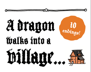 A Dragon Walks Into A Village...