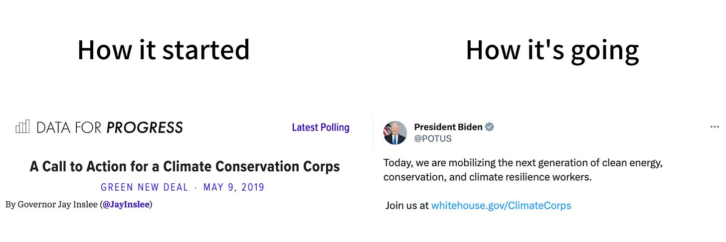 How it started: A Call to Action for a Climate Conservation Corps, blog by Jay Inslee from May 9, 2019. How it's going: Tweet/X post from @POTUS announcing the American Climate Corps from Sept. 20, 2023.