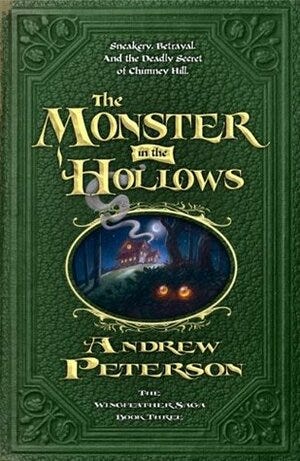 review of the monster in the hollows, wingfeather saga 3, by andrew peterson