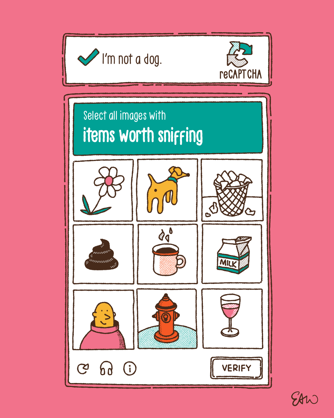 An illustration of the reCAPTCHA prompt found on websites. The first box contains a check-mark next to the statement I’m not a dog. The second box below shows a grid of images ranging from a flower, poo, the rear-end of a dog, to a mug of coffee, carton of milk, a fire hydrant, and more. The prompt above the grid asks, select all images with items worth sniffing.