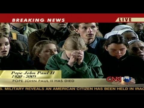 CNN: Flashback to 2005: Pope John Paul II dies