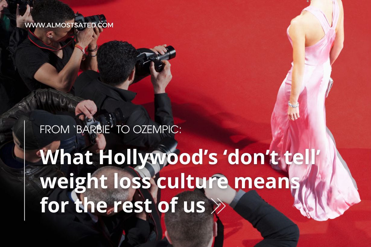 From Barbie to Ozempic: What Hollywood's don't tell weight loss culture means for the rest of us