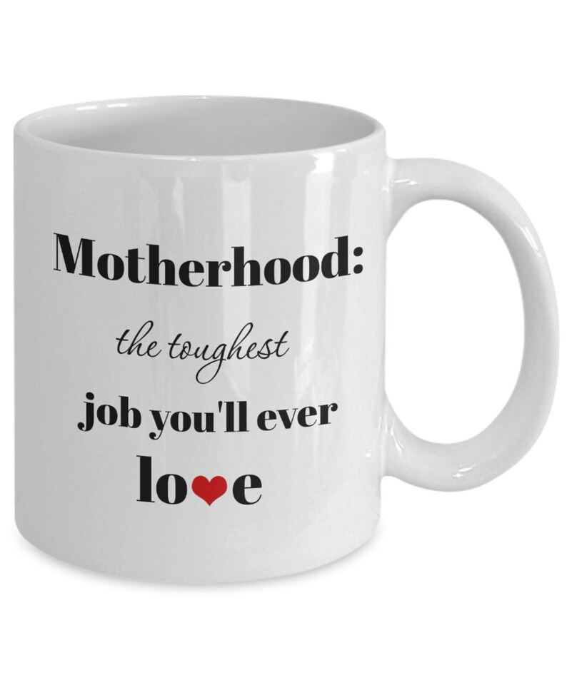 Mother's day mug motherhood the toughest job you'll image 1