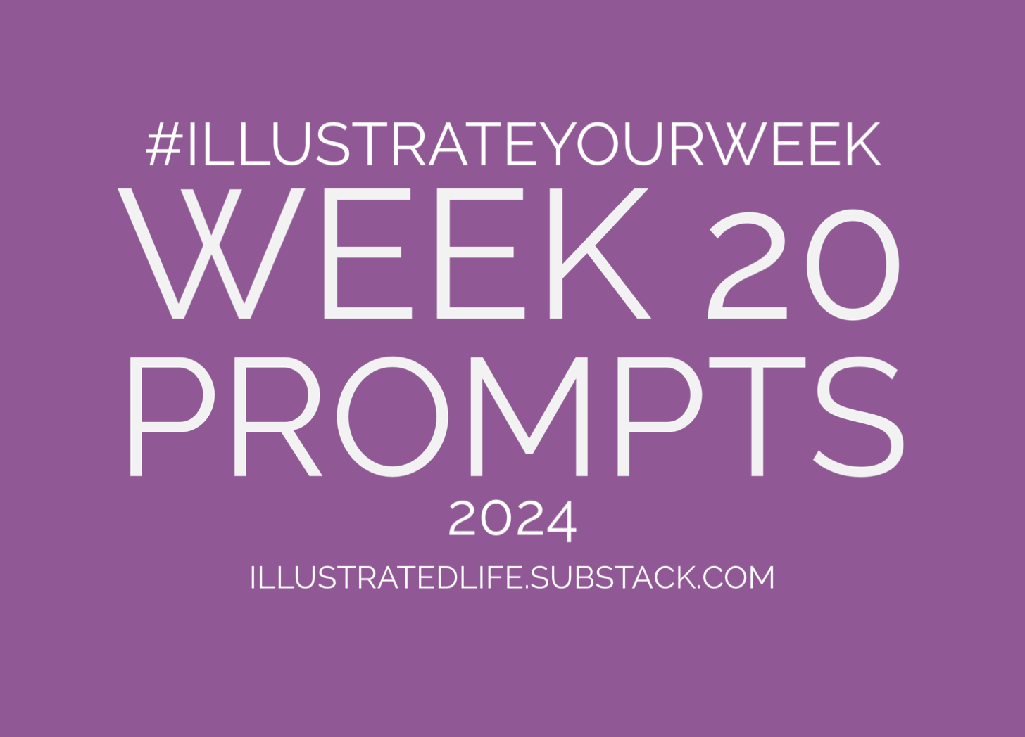 Week 20 Prompts for Illustrate Your Week 2024