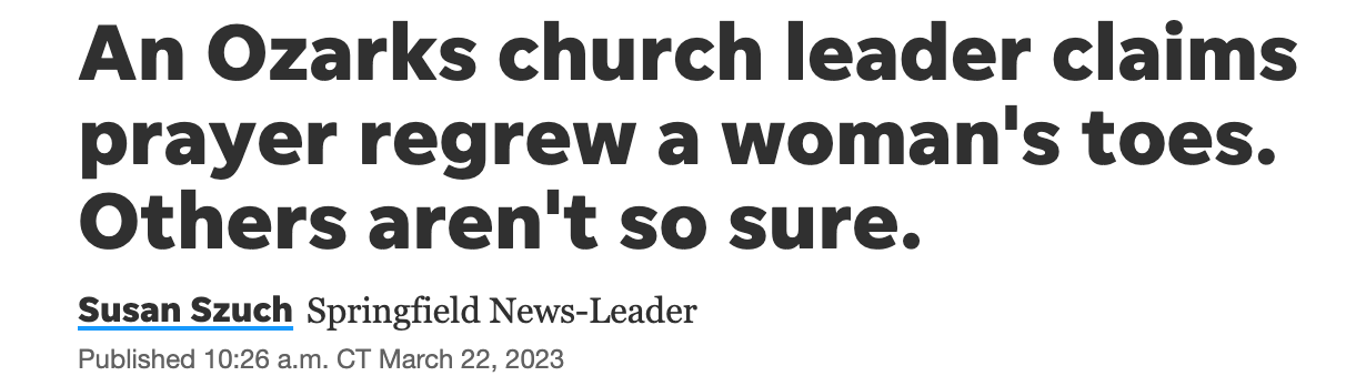 News headline: "An Ozarks church leader claims prayer regrew a woman's toes. Others aren't so sure."