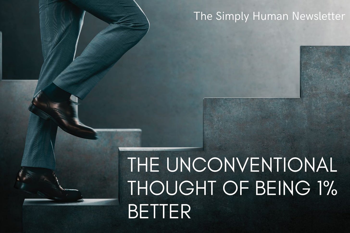 the unconventional thought of being 1% better