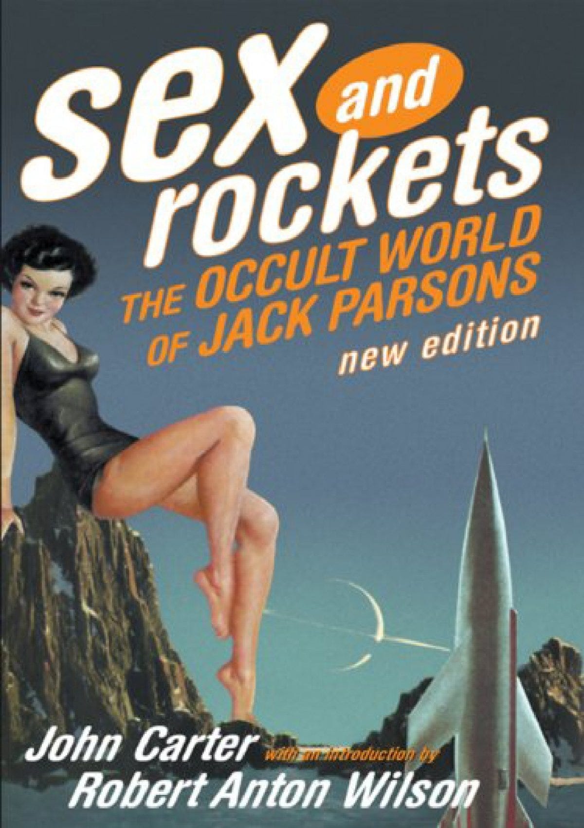 PDF/READ Sex and Rockets: The Occult World of Jack Parsons read