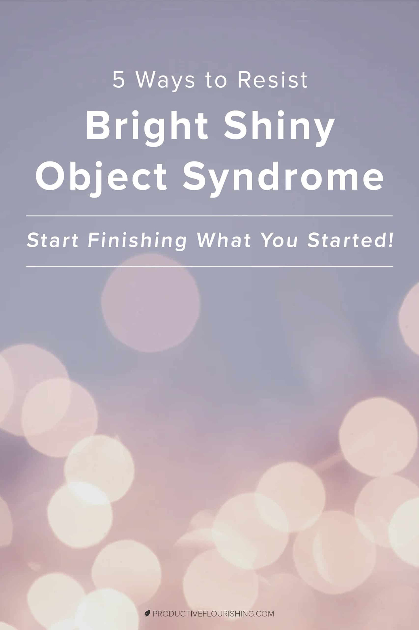 5 Ways To Stay Focused: Resist Bright Shiny Object Syndrome with these 5 easy steps. Work your way down the creative process funnel with guest author, Cynthia Morris, as she shares her tips on focusing. Skills to practice so you can always finish what you start. #howtofocus #productiveflourishing