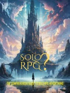 Solo RPG? - The Comprehensive Guide To Solo RPG Adventuring