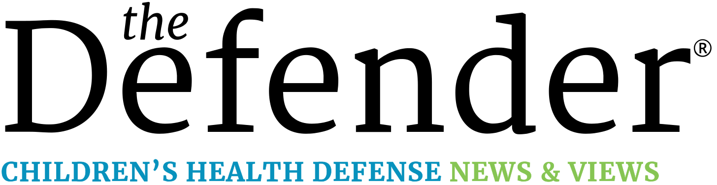 The Defender Children’s Health Defense News and Views