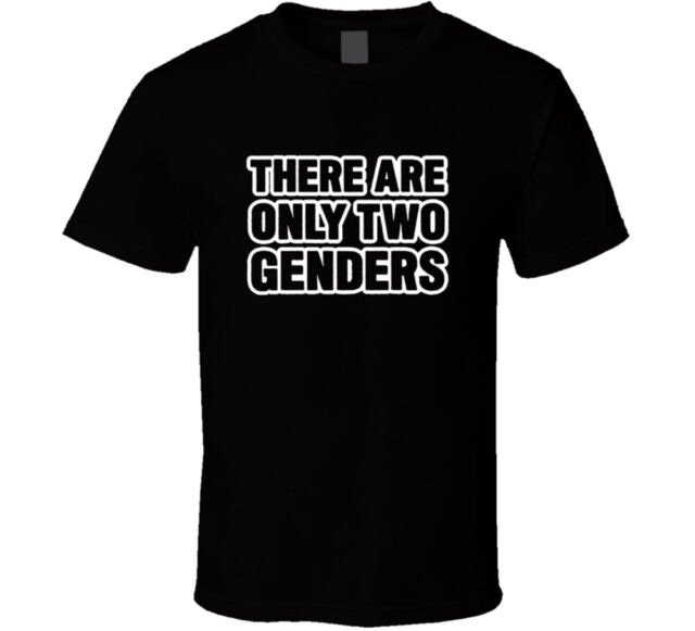 There Are Only Two Genders Men Black T- Shirt Classic Tee S - 3XL Gift ...