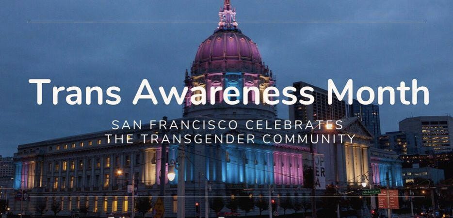 Trans Awareness Month: Standing for Trans Rights and Investing in Trans  Lives | by San Francisco Office of Transgender Initiatives | Medium