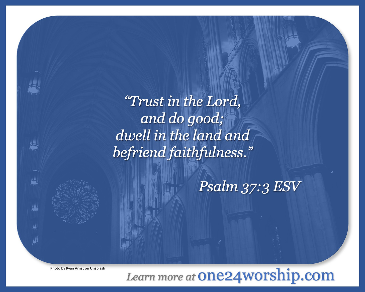 Image of the interior of the National Cathedral in Washington D.C. with Psalm 37:3 superimposed.