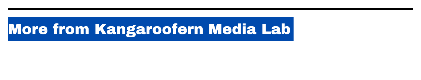 more from kangaroofern media lab