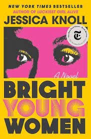 Bright Young Women: A Novel: 9781501153228: Knoll, Jessica: Books -  Amazon.com