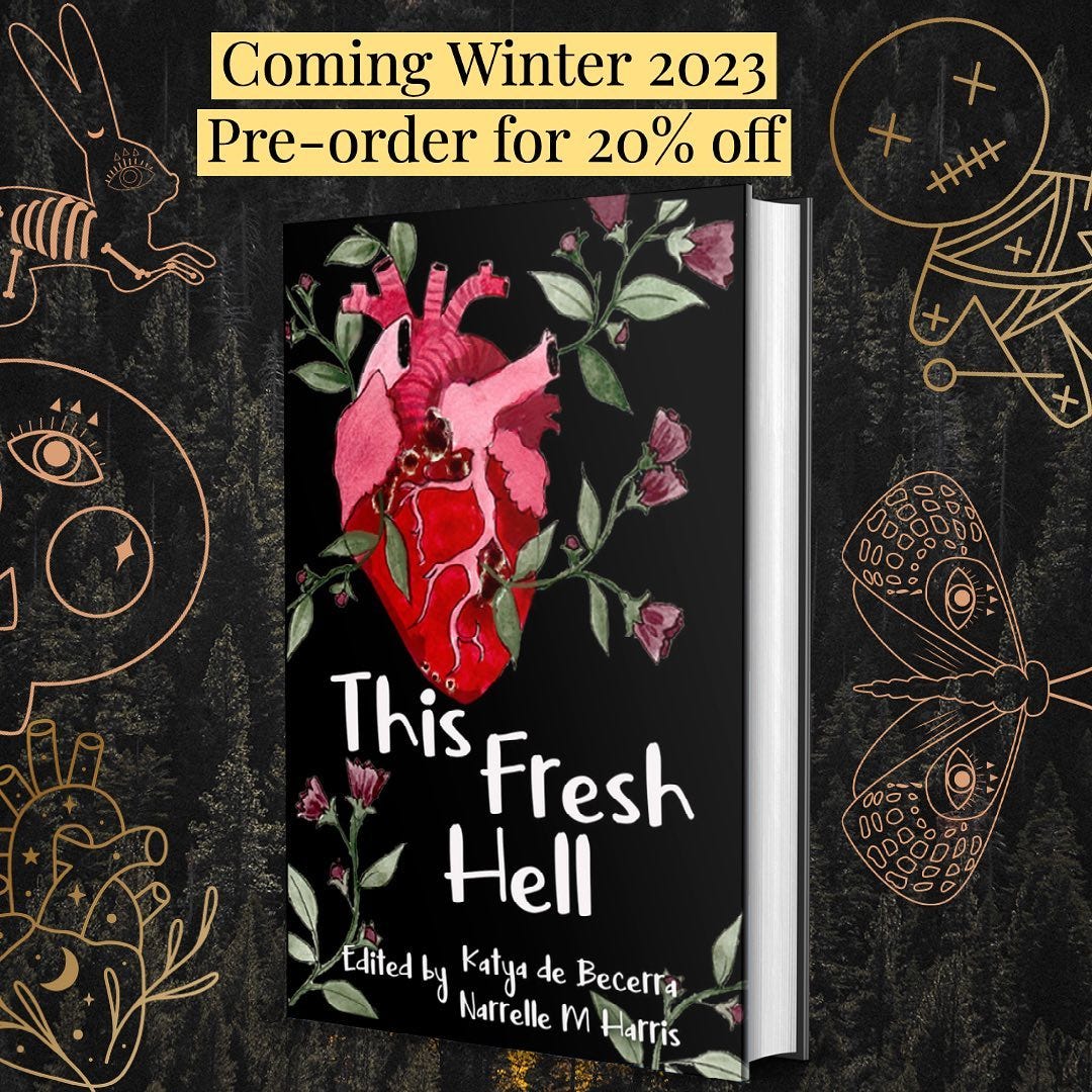 Coming Winter 202. Pre-order for 20% discount. This Fresh Hell Edited by Katya de Becerra Narelle Harris