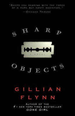 Sharp Objects by Gillian Flynn – Info Cafe