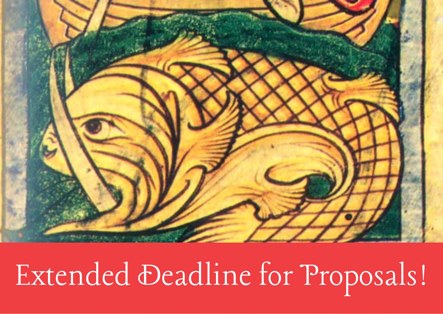 Manuscript image of fish with text headline exdended deadline for proposals