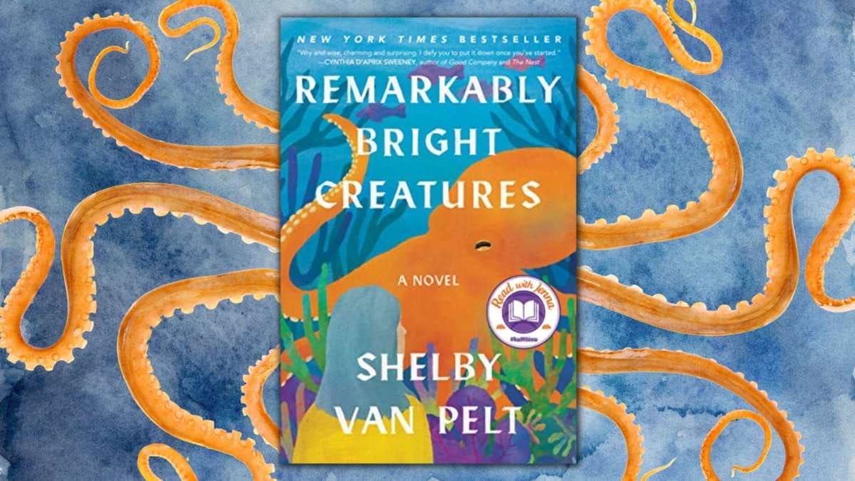 Remarkably Bright Creatures” Wraps Its Tentacles Around Your Heart |  BookTrib.