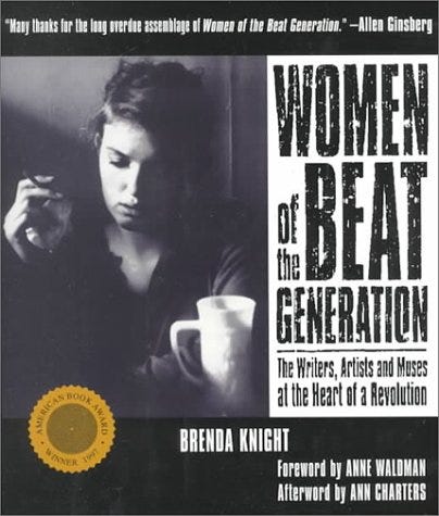 Women of the Beat Generation: The Writers, Artists and Muses at the Heart  of a Revolution by Brenda Knight | Goodreads