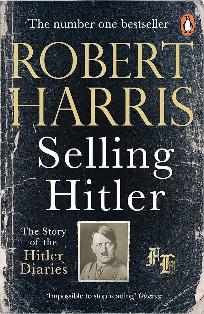 Selling Hitler: 40th Anniversary Special Edition: Amazon.co.uk: Harris,  Robert: 9780099791515: Books