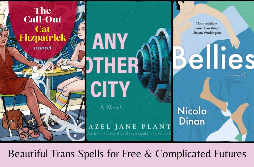 Small images of the three listed books in a row, above the text ‘Beautiful Trans Spells for Free & Complicated Futures’ on a pink background.