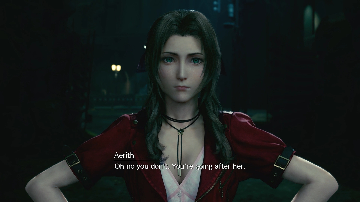 Aerith: "Oh no you don't. You're going after her."