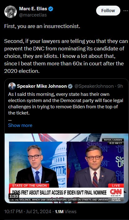 Marc Elias tweet: "First, you are an insurrectionist. Second, if your lawyers tell you they can prevent the DNC from nominating the candidate of choice, they are idiots. I know a lot about that, since I beat them more than 60x in court after the 2020 election."