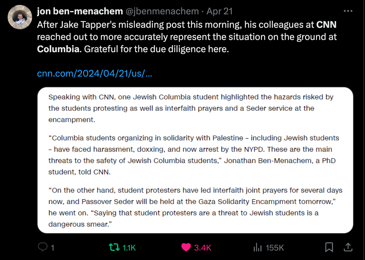 After Jake Tapper's misleading post this morning, his colleagues at CNN reached out to more accurately represent the situation on the ground at Columbia. Grateful for the due diligence here. 