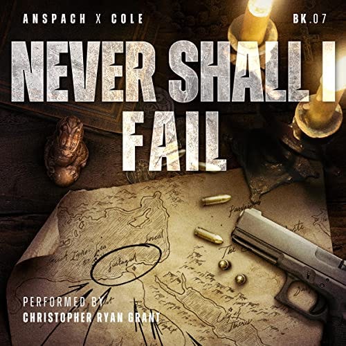 Never Shall I Fail Audiobook By Jason Anspach, Nick Cole cover art