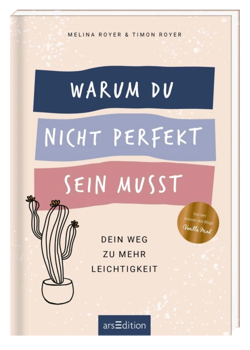 Buchcover von "Warum du nicht perfekt sein musst" von Melina und Timon Royer. Es zeigt einen gezeichneten Kaktus auf beige-farbenem Hintergrund. Darunter steht: Dein Weg zu mehr Leichtigkeit.