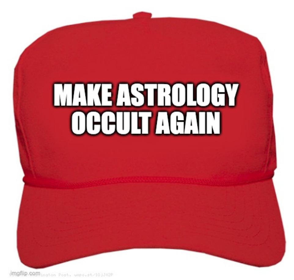Red hat saying Make Astrology Occult Again